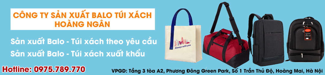 Công ty sản xuất balo túi xách, sản xuất balo quà tặng, sản xuất balo học sinh, sản xuất túi du lịch tại Hà Nội - 0975.789.770